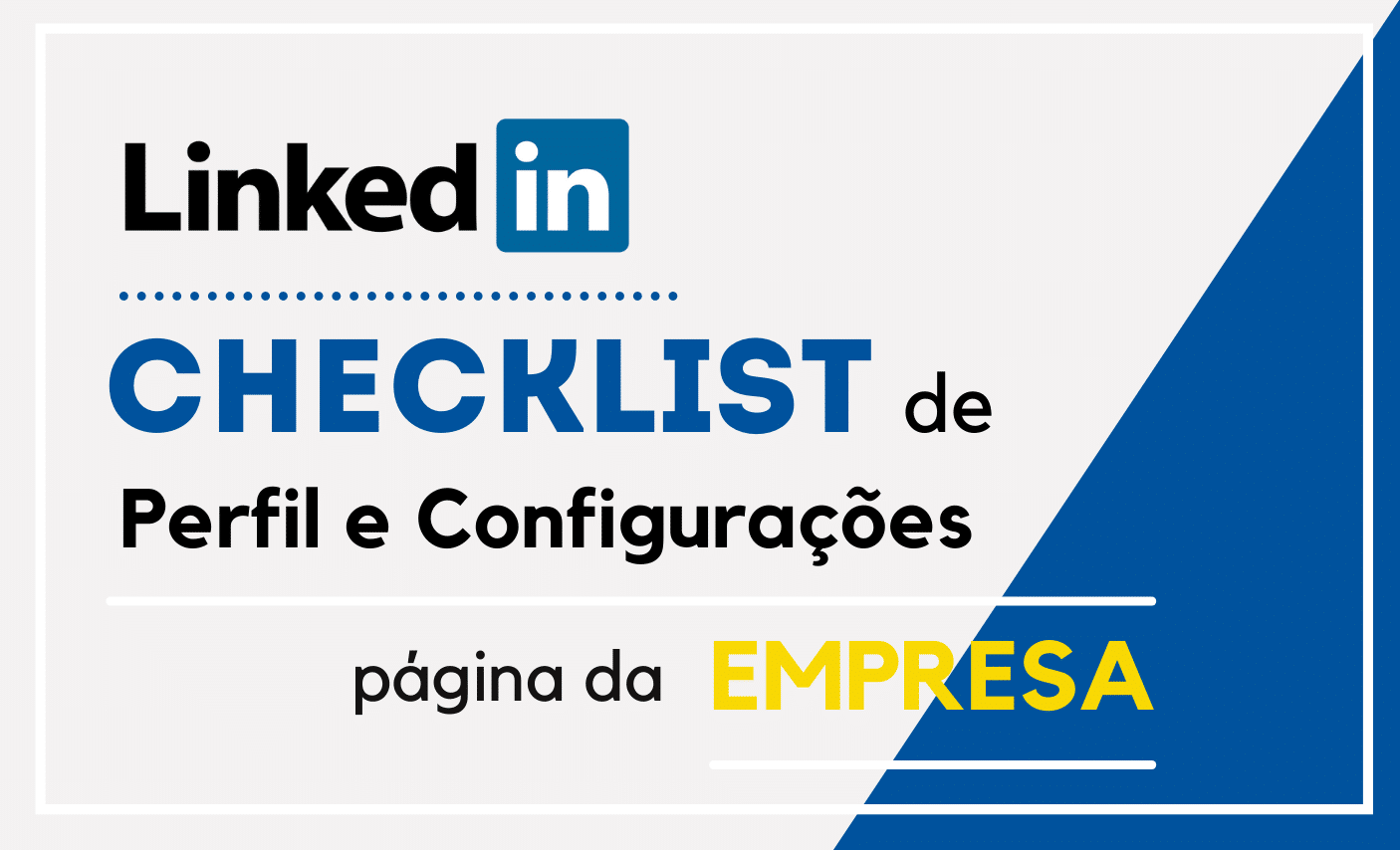 Read more about the article Checklist para criar a Página da Empresa no LinkedIn