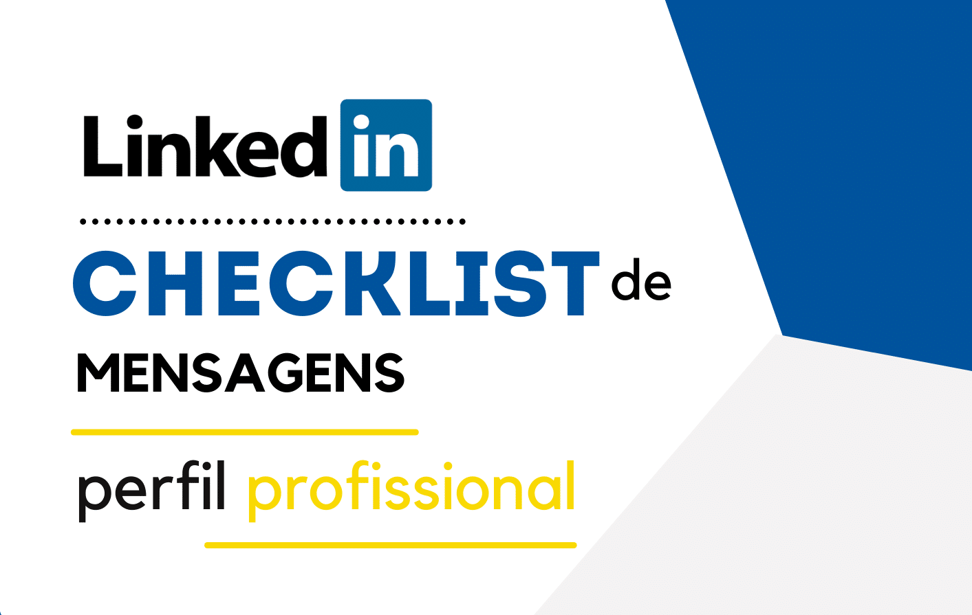 Read more about the article Checklist sobre Mensagens Profissionais no LinkedIn