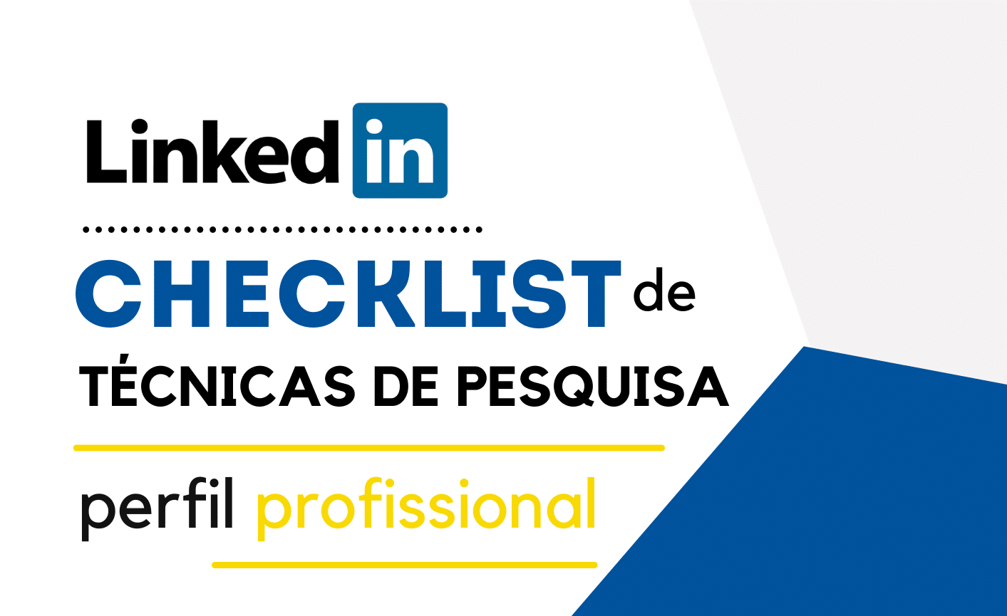 Read more about the article Checklist de Técnicas de Pesquisa no LinkedIn
